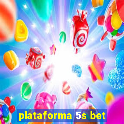 plataforma 5s bet